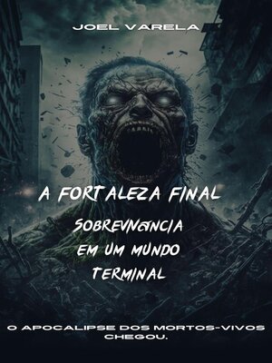 cover image of A Fortaleza Final Sobrevivência Em um Mundo Terminal